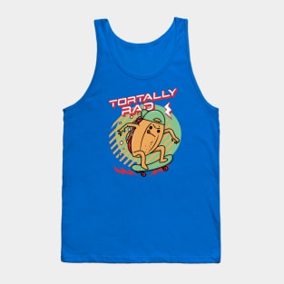 Tortally Rad - Skateboard Torta Mexican Food Tank Top